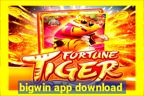 bigwin app download